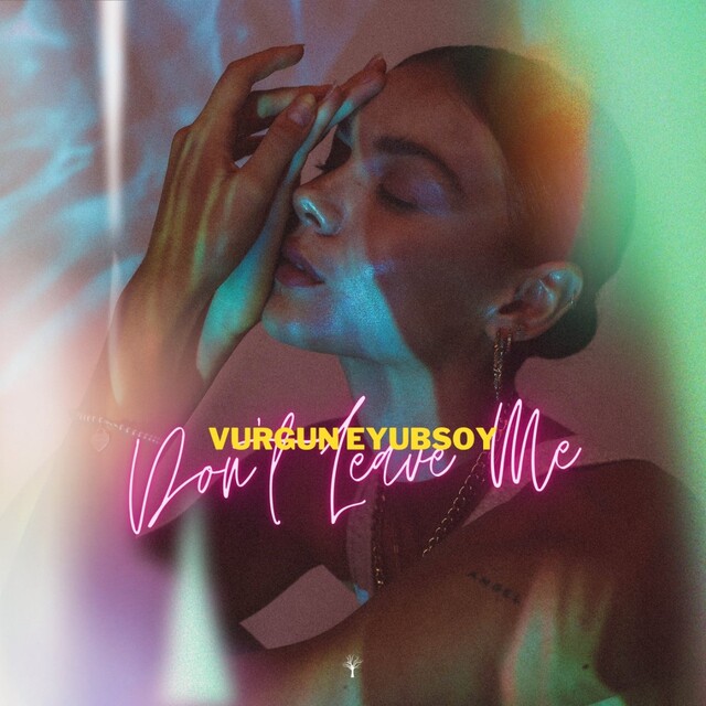 Vurgun Eyubsoy - Don't Leave Me (Original Mix)