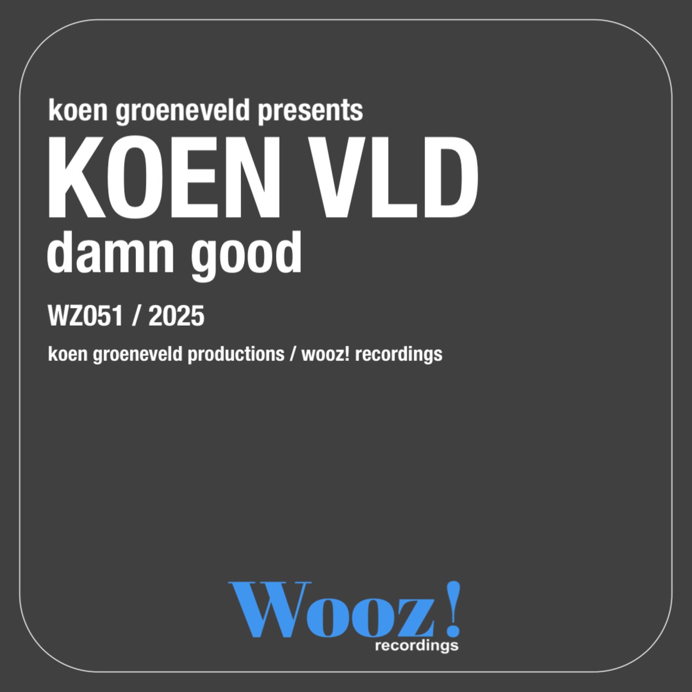 Koen Groeneveld pres. KOEN VLD - Damn Good (Original Mix)