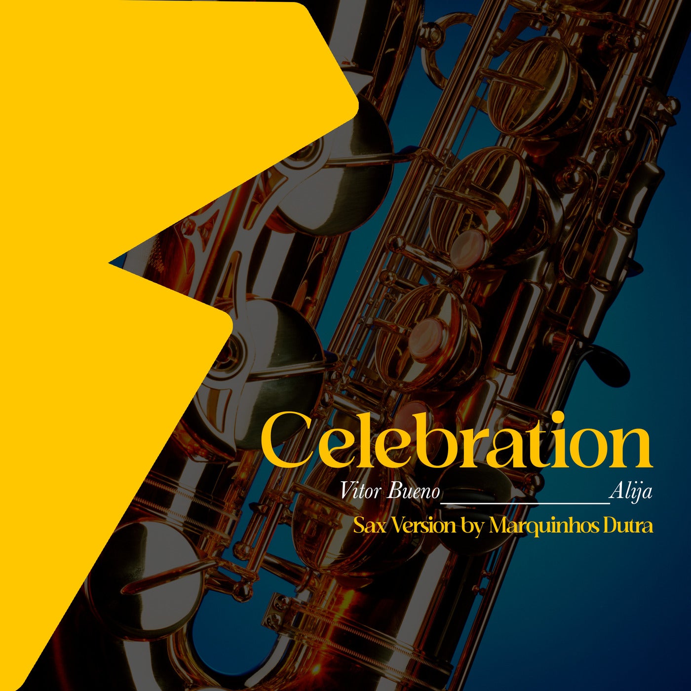 Vitor Bueno, Alija, Marquinhos dutra - Celebration (Sax Extended)