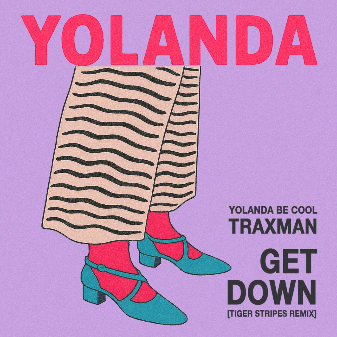 Yolanda Be Cool, Traxman - Get Down (feat. Traxman) (Tiger Stripes Extended Remix)
