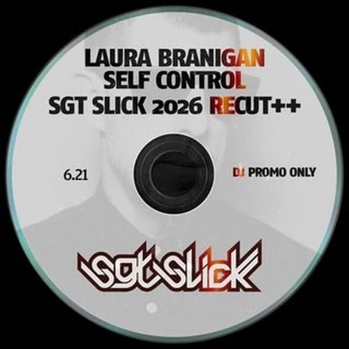 Laura Branigan - Self Control (Sgt Slick 2026 ReCut++)