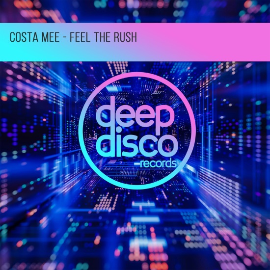 Costa Mee - Feel The Rush (Original Mix)