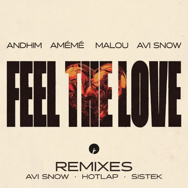 Andhim, AMÉMÉ & Malou - Feel The Love (Sistek Extended Remix)