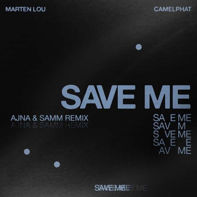 CamelPhat, Marten Lou - Save Me  (Ajna & Samm Extended Remix)
