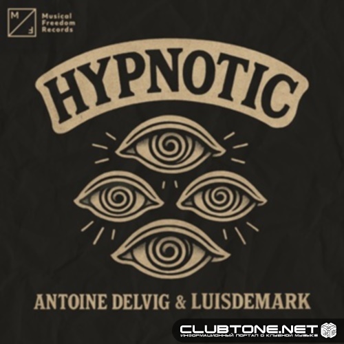 Antoine Delvig & LUISDEMARK - Hypnotic (Original Mix)