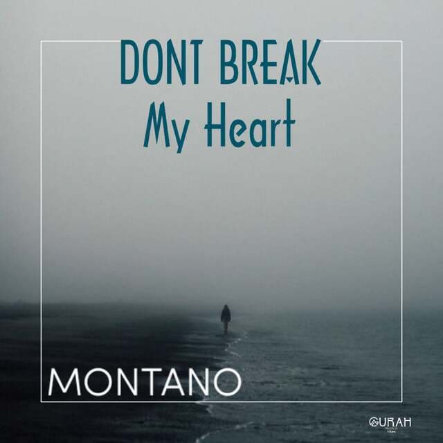 Montano - Dont Break My Heart (Original Mix)
