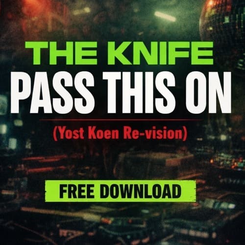 The Knife - Pass This On (Yost Koen Re-vision)