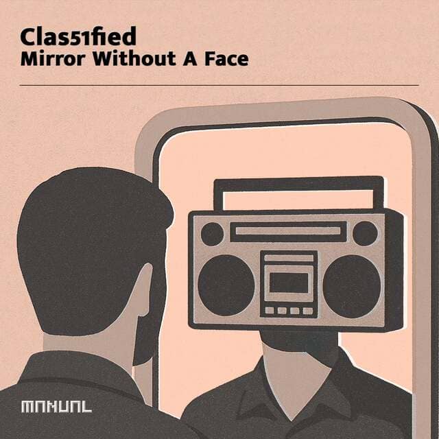 Clas51fied - Mirror Without A Face (Extended Mix)