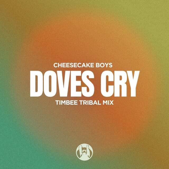 Cheesecake Boys - Doves Cry (Timbee Tribal Mix)