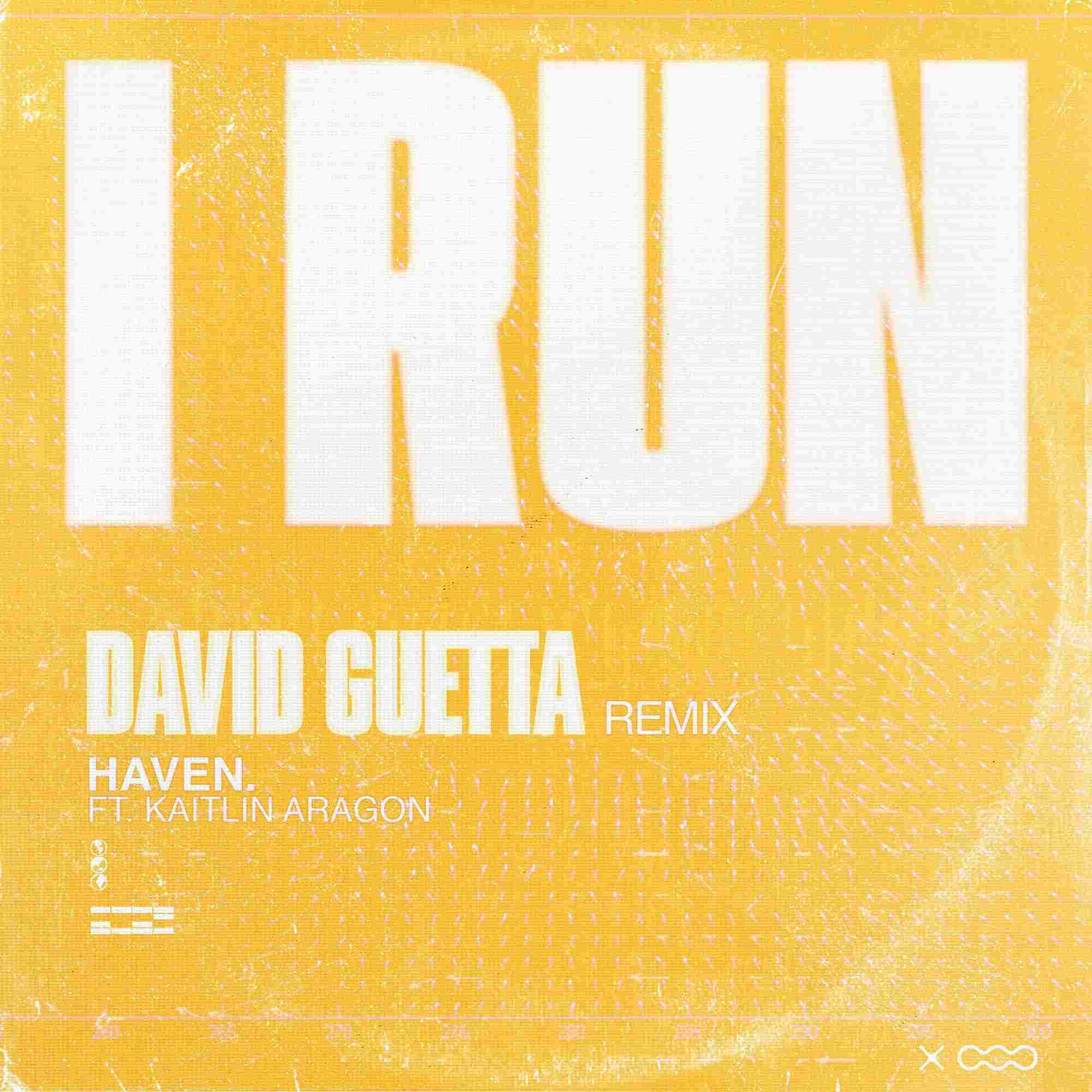 HAVEN feat. Kaitlin Aragon - I Run (David Guetta Extended Mix)