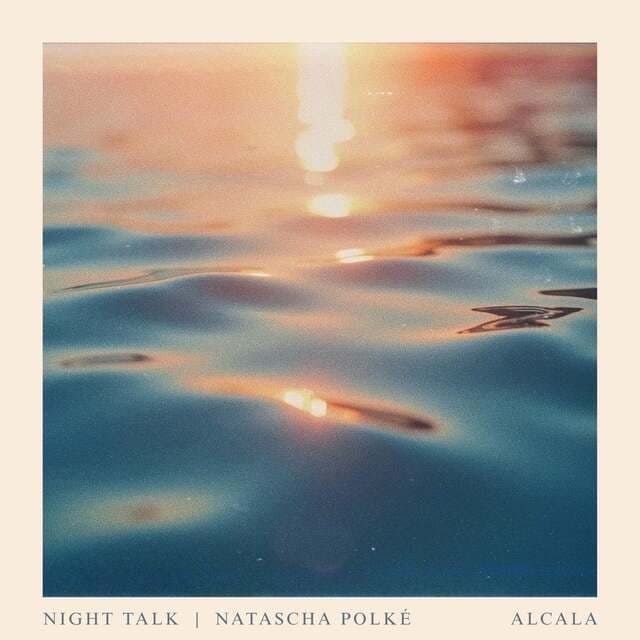 Night Talk, Natascha Polké - Alcala (Original Mix)