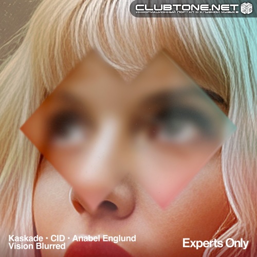Kaskade & CID feat. Anabel Englund - Vision Blurred (Extended Mix)