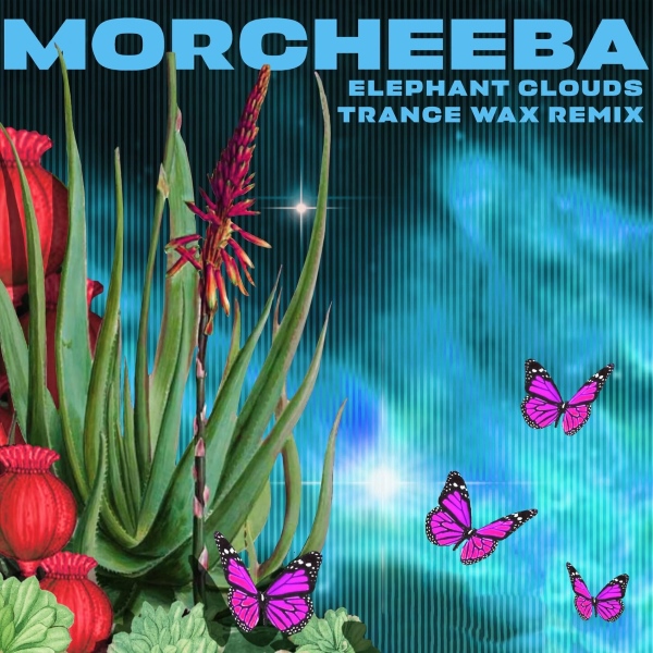 Morcheeba - Elephant Clouds (Trance Wax Remix)