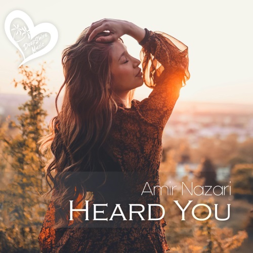 Amir Nazari - Heard You (Original Mix)