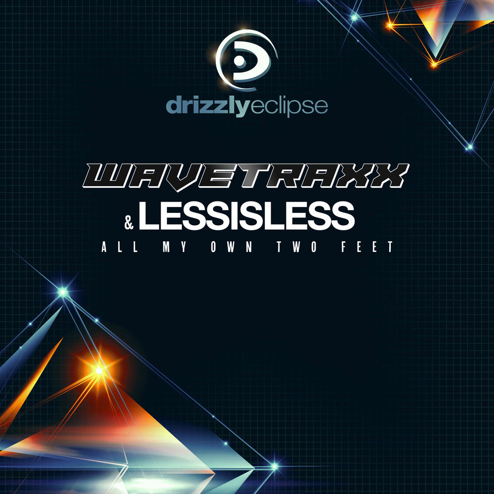 Wavetraxx & LESSISLESS - All My Own Two Feet (Extended Mix)