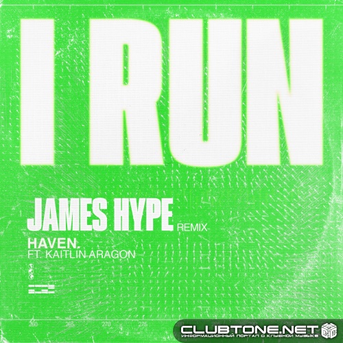 HAVEN. feat. Kaitlin Aragon - I Run (James Hype Extended Remix)