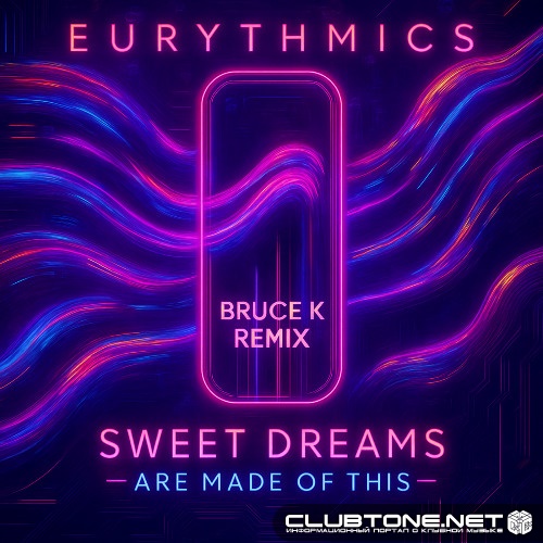 Eurythmics - Sweet Dreams (Bruce K Remix)