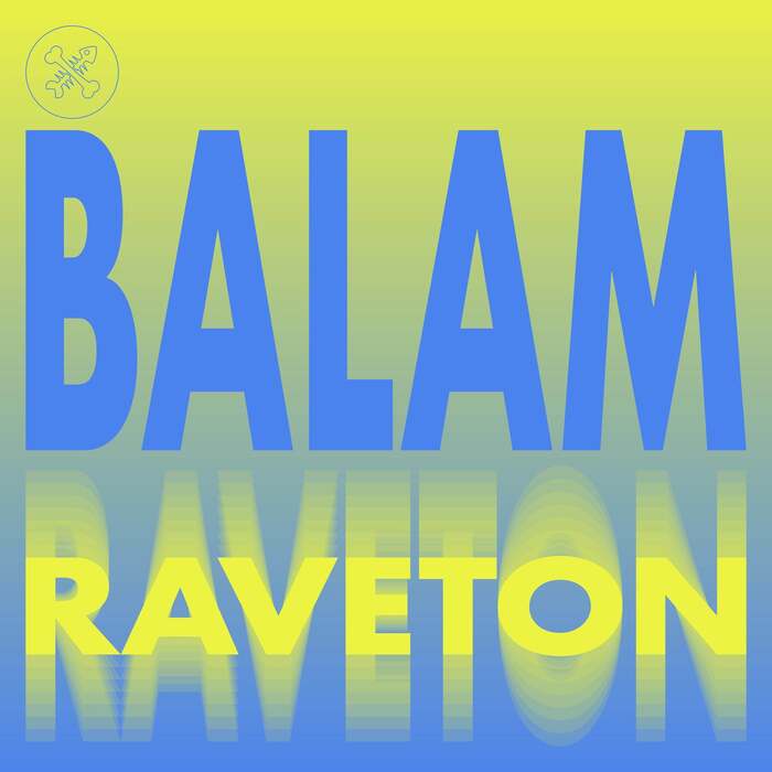 Balam - Raveton (Original Mix)
