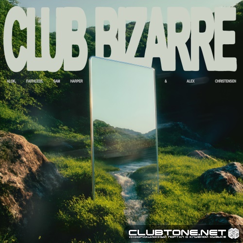 Alok, Faithless, Sam Harper & Alex Christensen - Club Bizarre (Extended Mix)