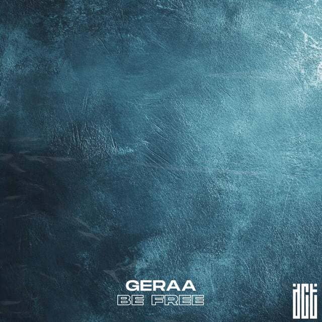 Geraa - Be Free (Original Mix)