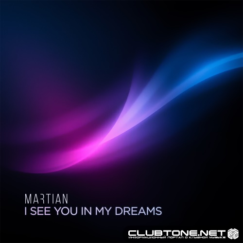 Martian - I See You In My Dreams (Original Mix)