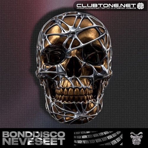 BondDisco & Neveseet - Body Work (Extended Mix)