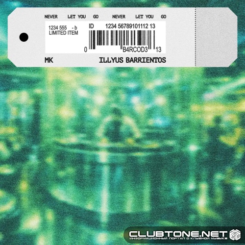 MK, Illyus Barrientos - Never Let You Go (Extended Mix)