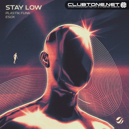 Plastik Funk & Esox - Stay Low (Extended Mix)