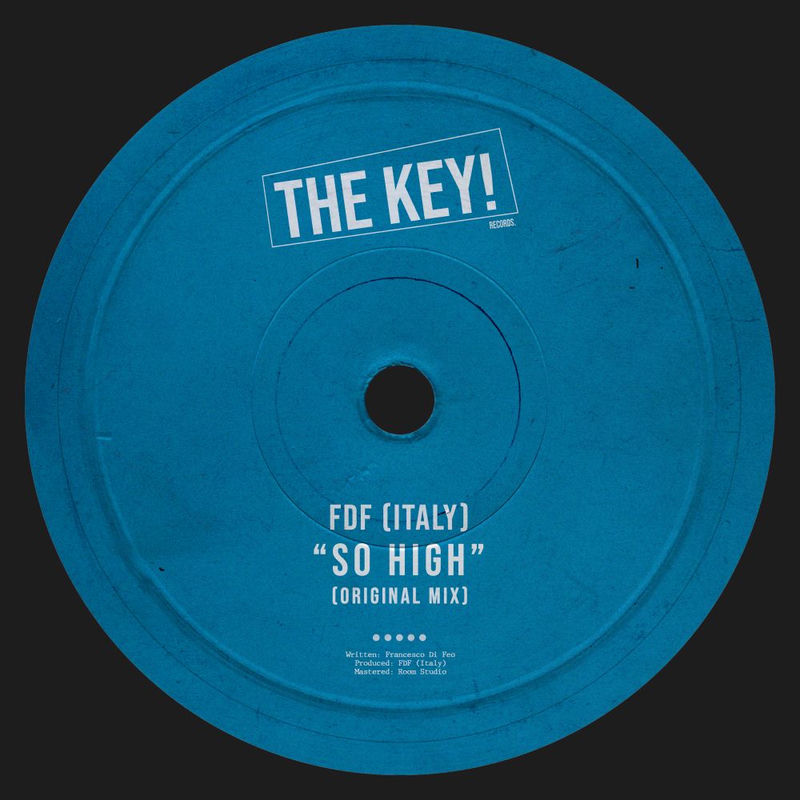 FDF (Italy) - So High (Original Mix)