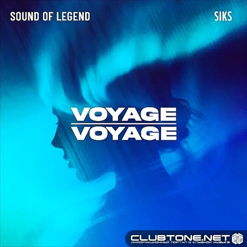 Sound Of Legend, Siks - Voyage Voyage (Extended Mix)