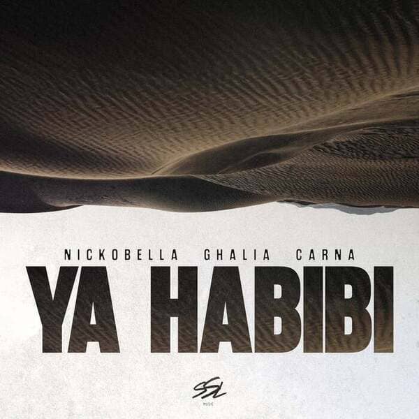 Nickobella, Ghalia, Carna - Ya Habibi (Extended Mix)