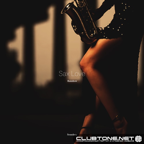 Rainshow & Soundeep - Love Sax (Original Mix)