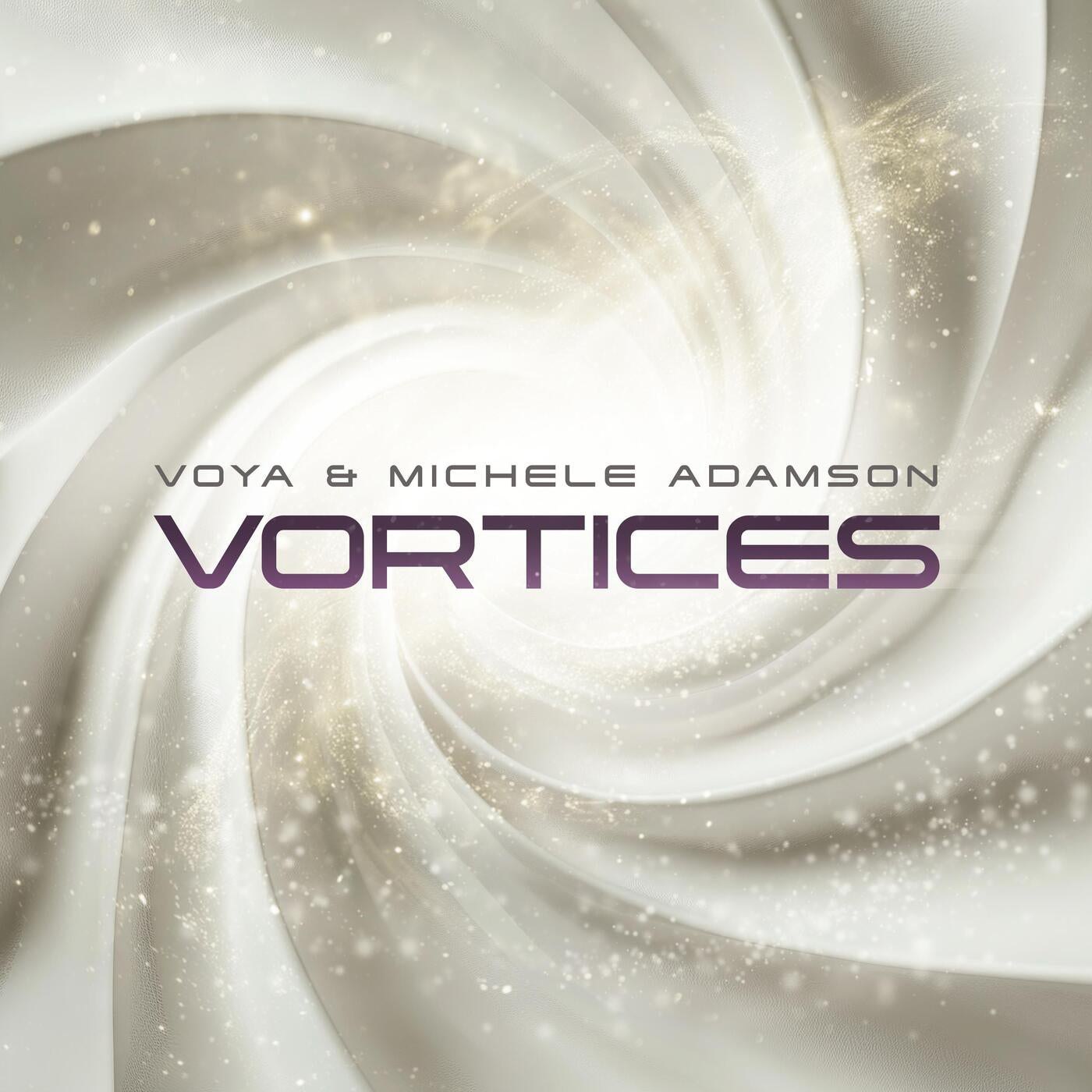 Michele Adamson, VOYA - Vortices (Original Mix)