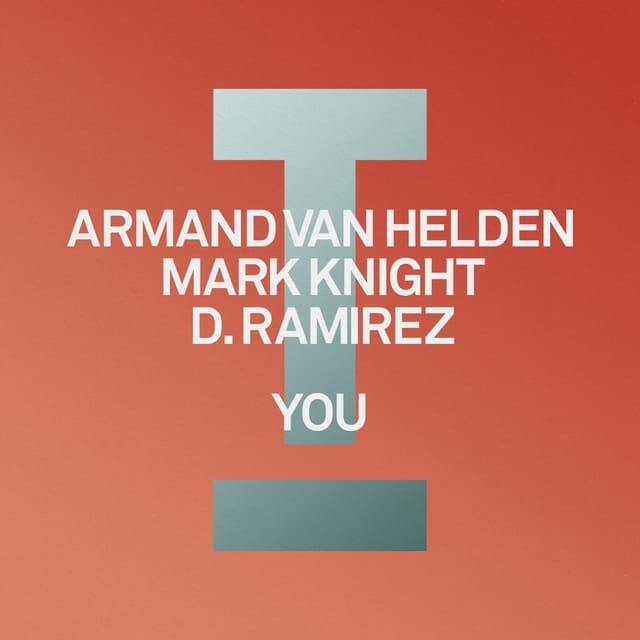 Armand Van Helden, Mark Knight, D. Ramirez - You (Extended Mix)