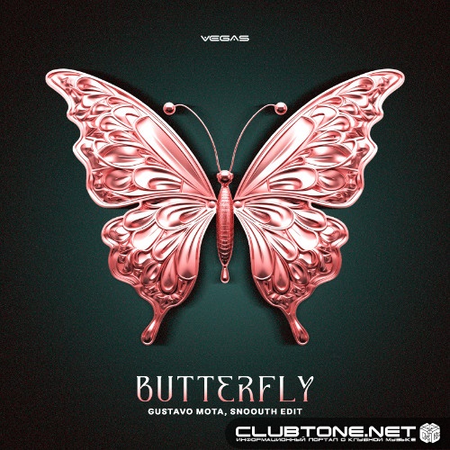 Vegas - Butterfly (Gustavo Mota, Snoouth Edit)