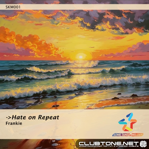Frankie - Hate on Repeat (Extended Mix)