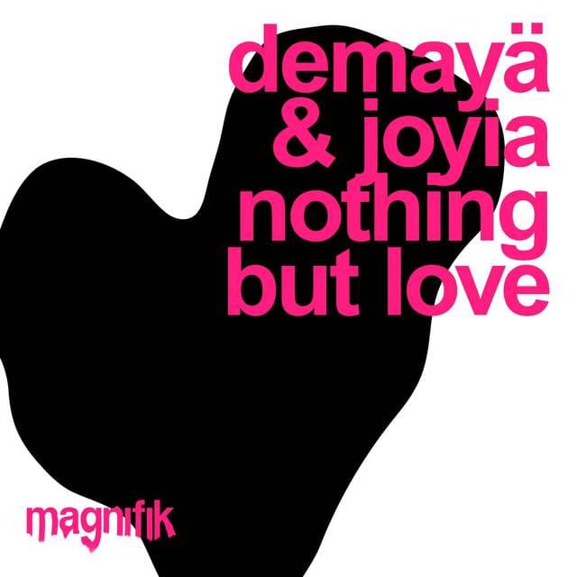 Joyia, Demayä - Nothing But Love (Original Mix)