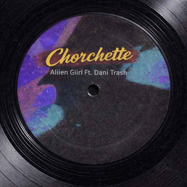 Aliien Giirl, Dani Trash - Chorchette