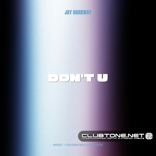 Jay Hardway - Don't U (Extended Mix)