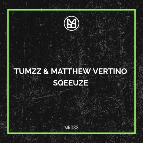 Tumzz, Matthew Vertino - Sqeeuze (Extended Mix)