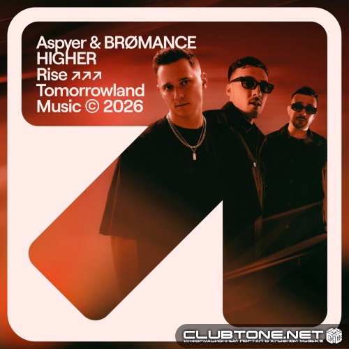 Aspyer, BRØMANCE - Higher (Extended Mix)