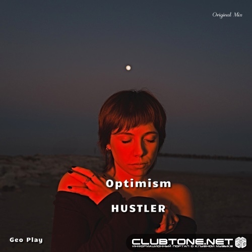 Hustler - Optimism (Original Mix)