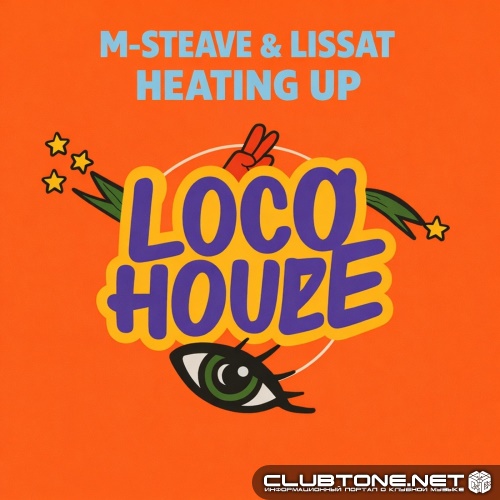 M-Steave, Lissat - Heating Up (Extended Mix)
