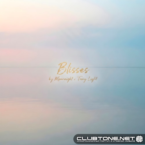 Moonnight, Tany Light - Blisses (Original Mix)