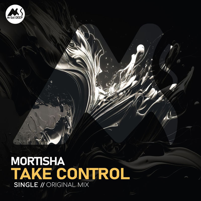 M-Sol DEEP, Mortisha - Take Control (Original Mix)