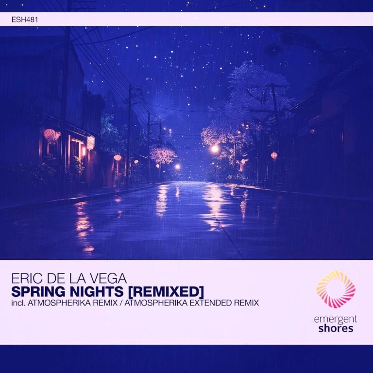 Eric de la Vega - Spring Nights (Atmospherika Extended Remix)