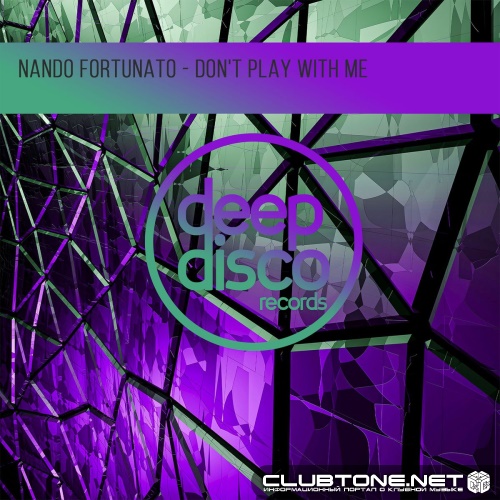 Nando Fortunato - Don't Play With Me (Original Mix)