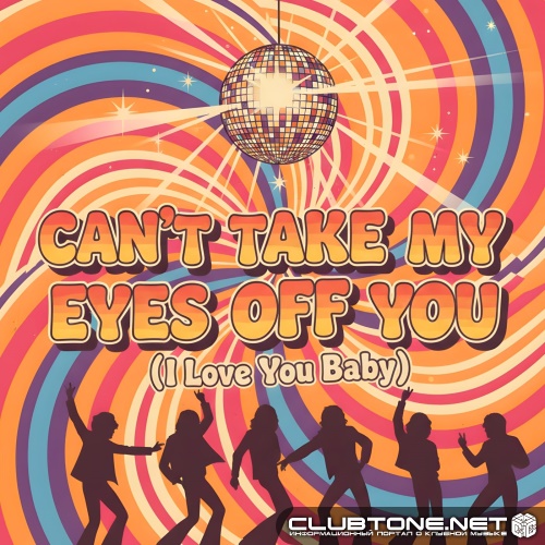 Geo Da Silva, Canello - Can't Take My Eyes Off You (I Love You Baby) [Extended Mix]