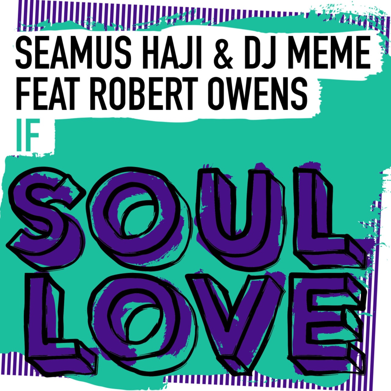 Seamus Haji, DJ Meme, Robert Owens - If (Extended Mix)