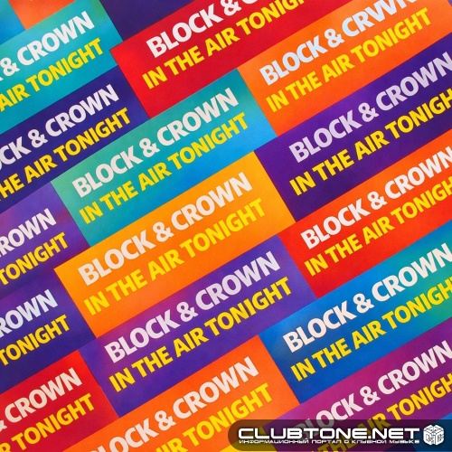 Block & Crown - In the Air Tonight (Original Mix)